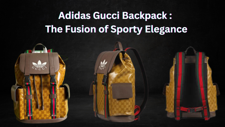 Adidas Gucci Backpack : The Fusion of Sporty Elegance