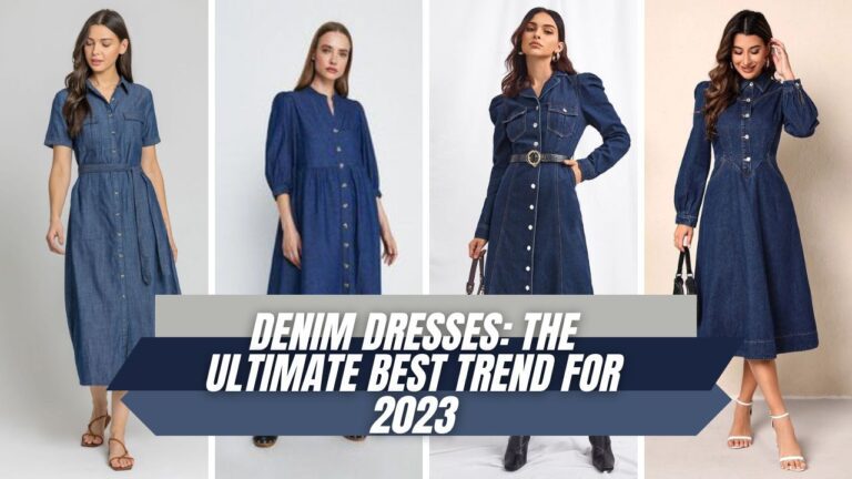 Denim Dresses The Ultimate Best Trend For 2023