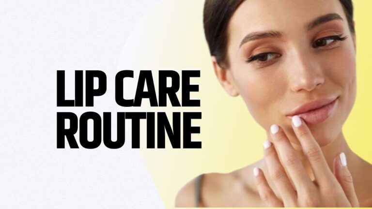 The Complete Lip Care Routine 2023