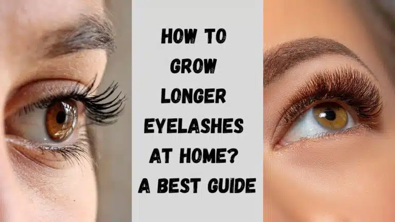 Grow longer eyelashes at home